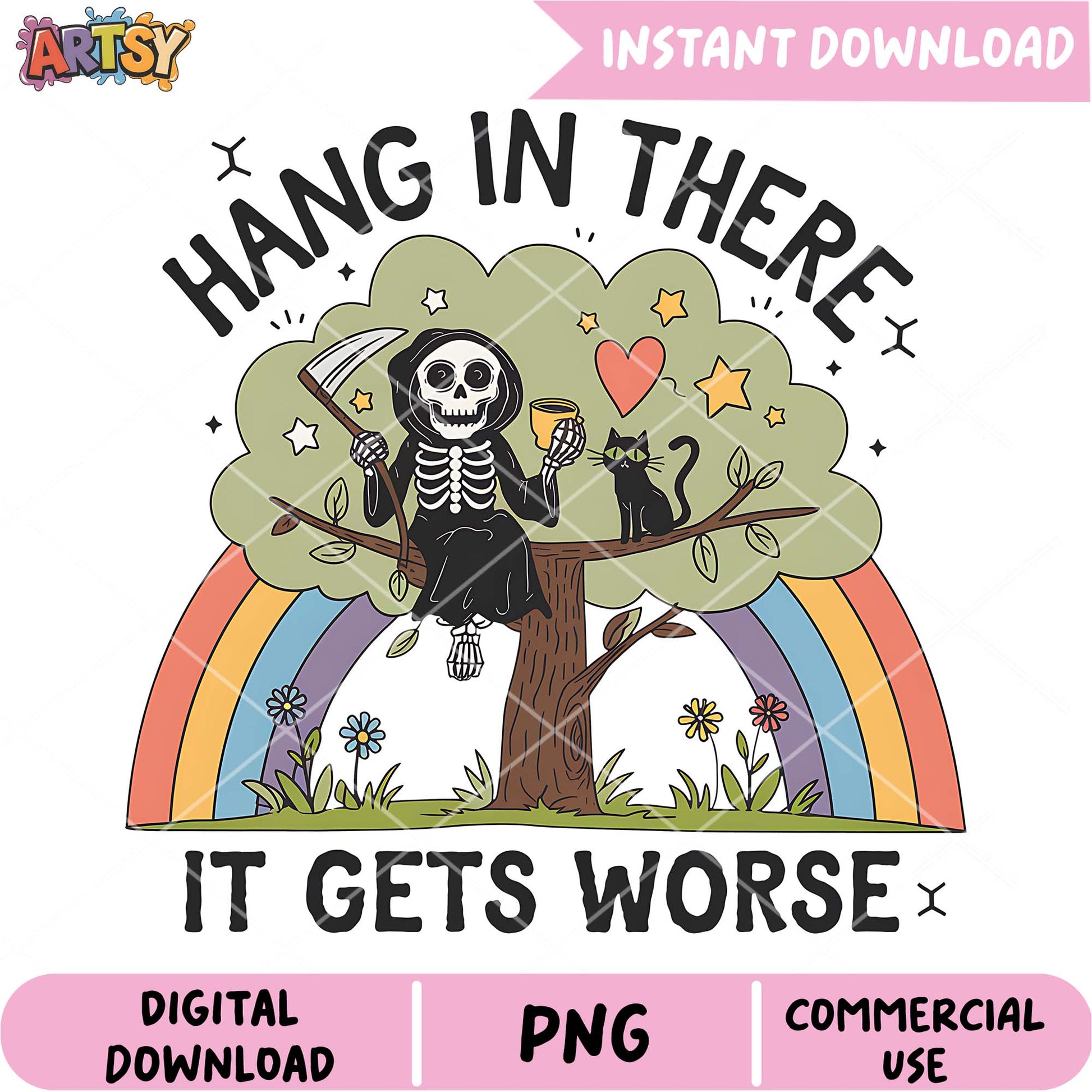 Hang In There PNG Design Instant Download