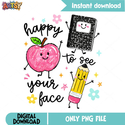 Happy To See Your Face PNG, Back To School PNG, Teacher PNG