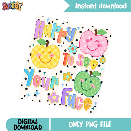 Happy To See Your Face Teacher PNG, Apple Back To School PNG, Teacher Gift PNG