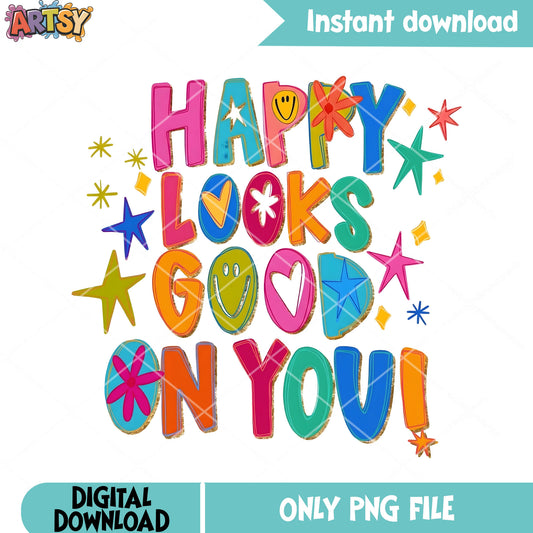 Happy looks good on you png, gifts for children​ png, smile icon png