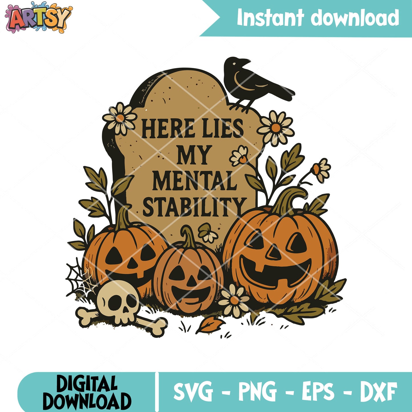 Here lies my mental stability svg, tombstone svg, spooky vibes svg