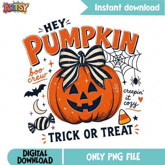 Hey Pumpkin Trick Or Treat PNG, Halloween PNG, Boo Crew PNG