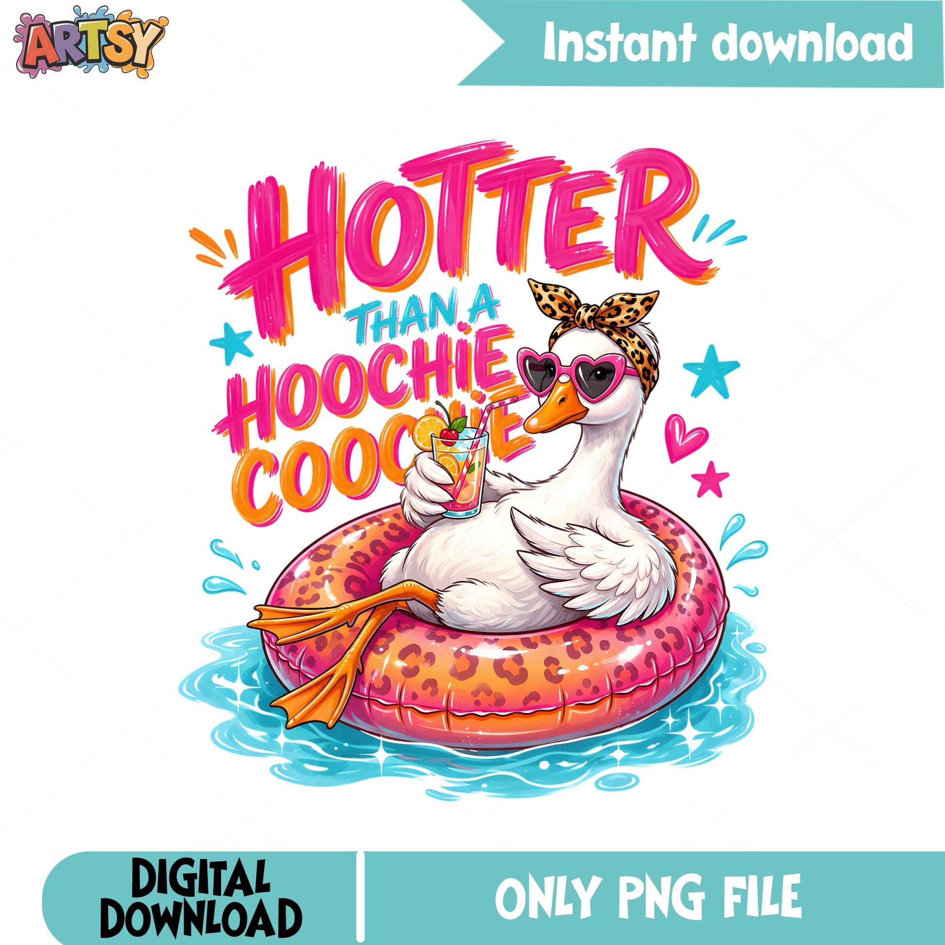 Hotter Than A Hoochie Coochie Duck PNG, Summer PNG, Funny Duck PNG