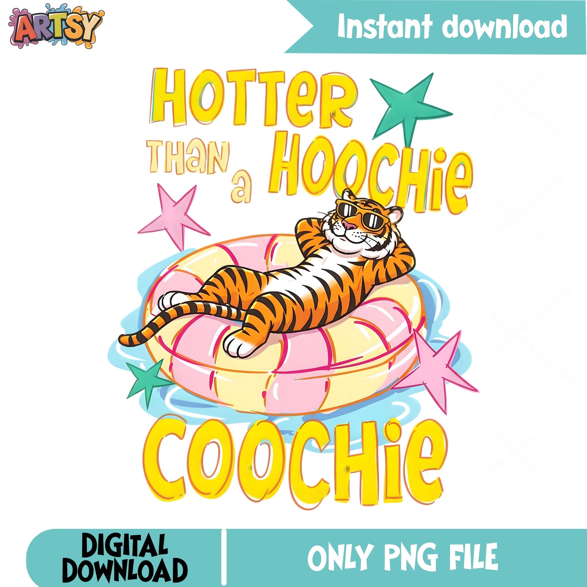 Hotter Than A Hoochie Coochie Tiger PNG, Summer PNG, Funny PNG