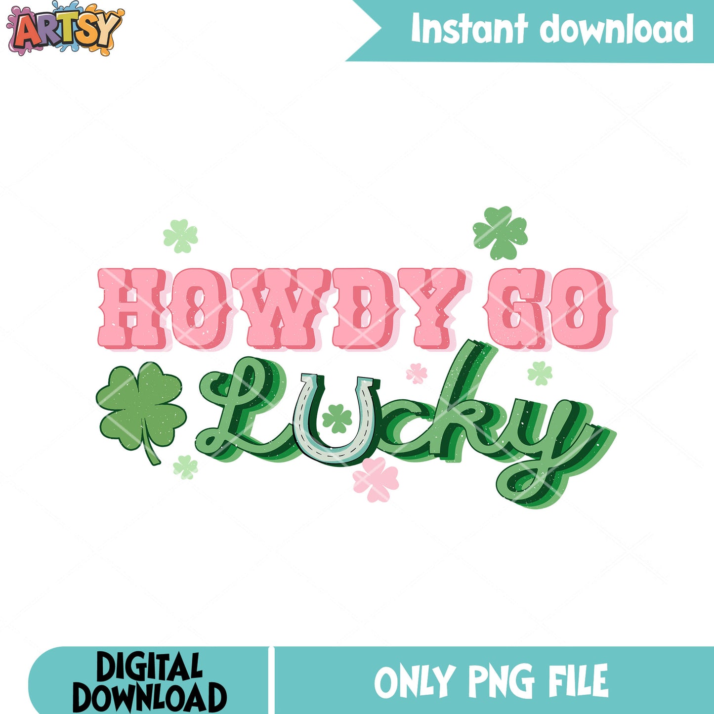 Howdy go lucky png, saint patricks day png, four leaf clover png