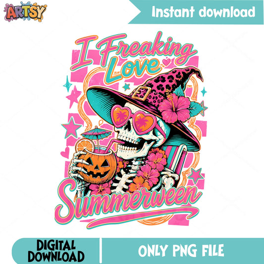 I Freaking Love Summerween PNG, Skeleton Witch PNG, Halloween PNG