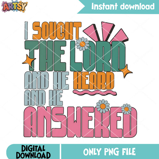 I sought the lord and he heard png, christian png, bible verse png