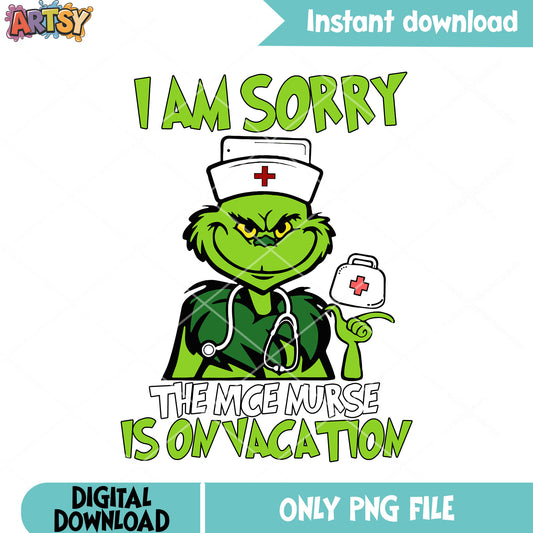 I am sorry the nice nurse xmas png, christmas poster png, the grinch png