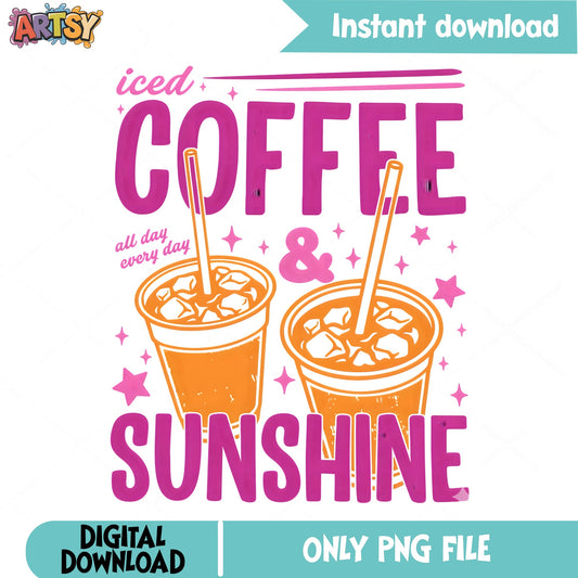 Iced Coffee And Sunshine PNG, Coffee Lover PNG, Summer Vibes PNG