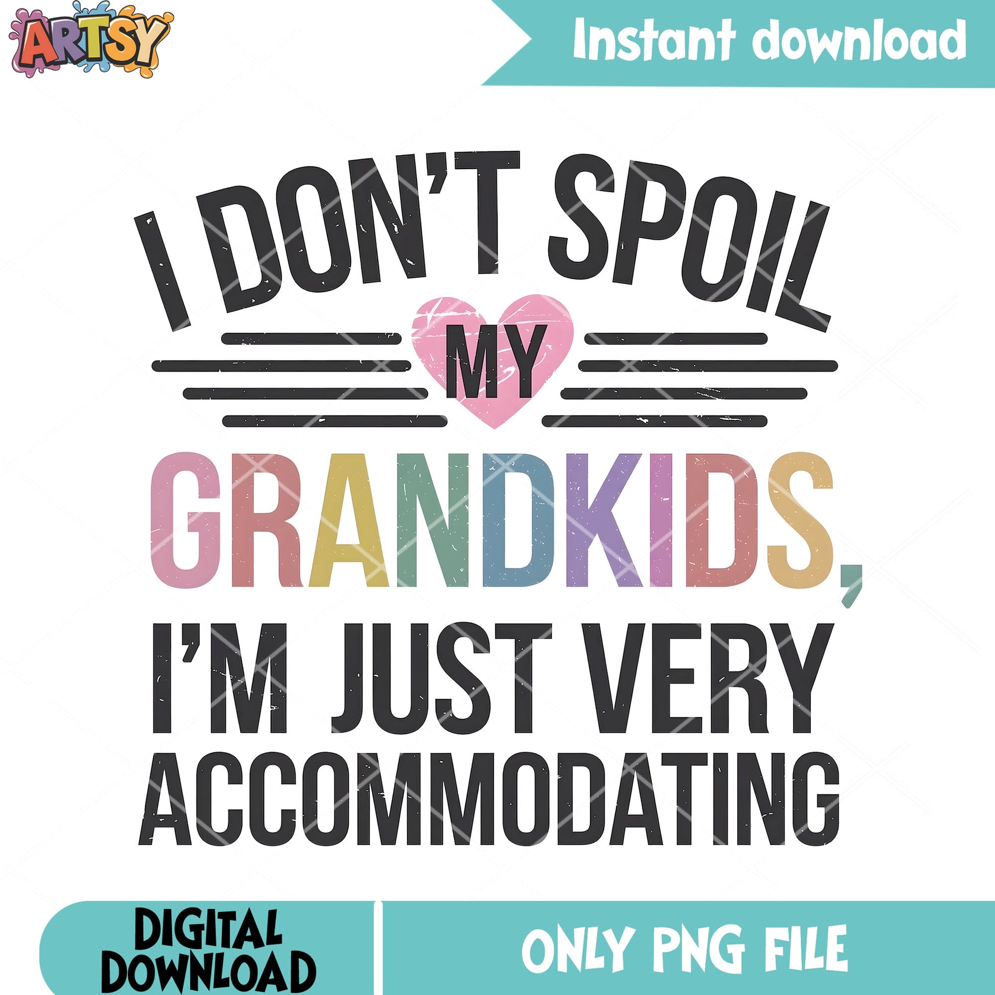 I dont spoil my grandkids png, grandparent png, grandma stuff png