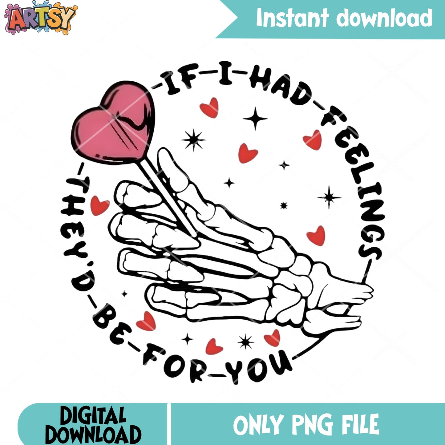If i had feeling they d be for you png, valentine day png, love vibes png