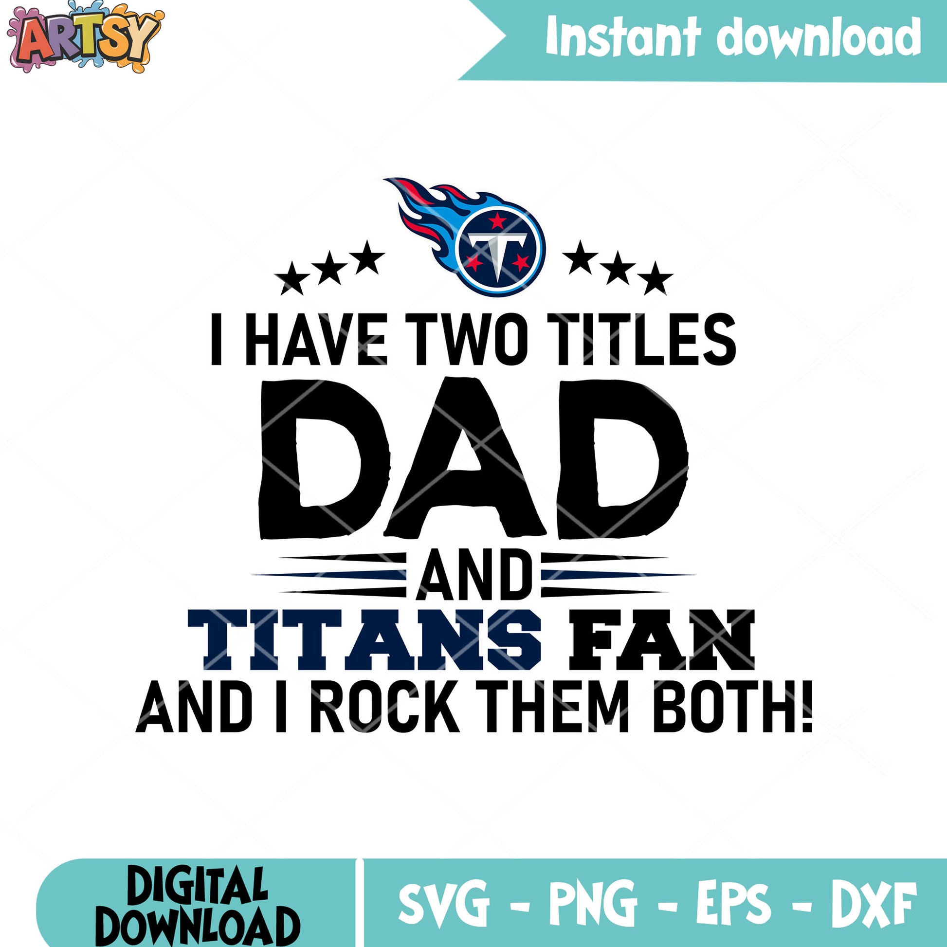 I have two titles dad and titans fan svg, titans svg, afc south svg