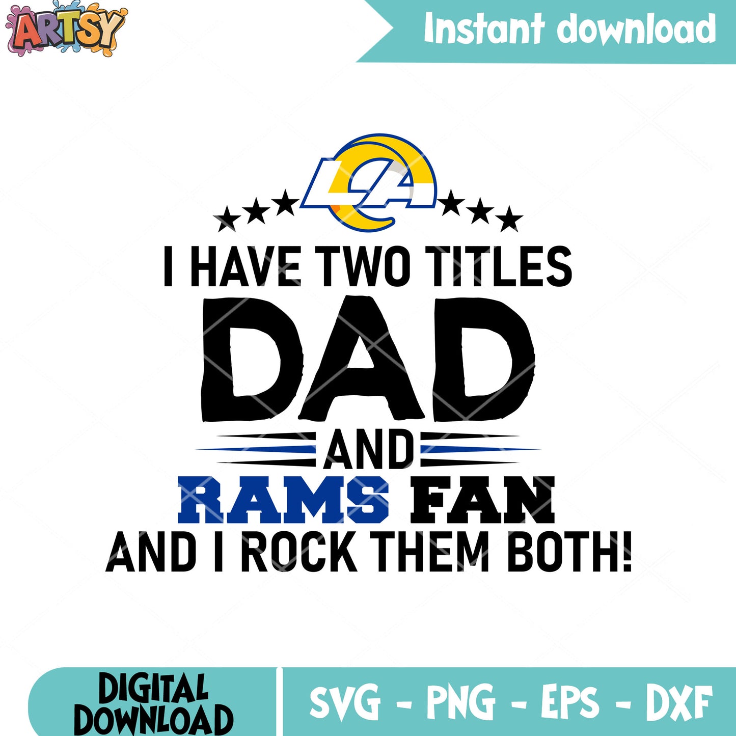 I have two titles dad rams fan svg, nfl football svg, los angeles svg