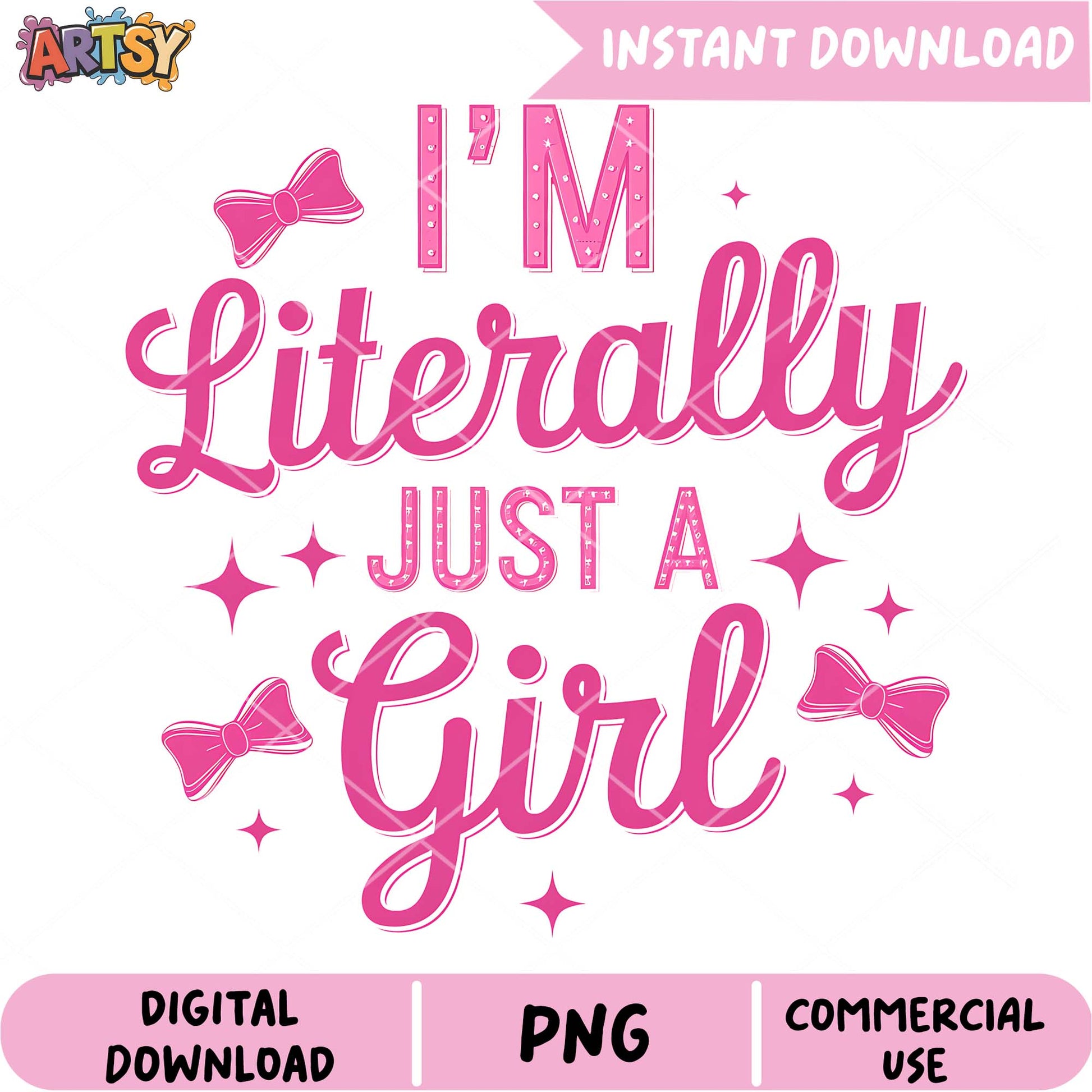 Im Literally Just A Girl PNG Design