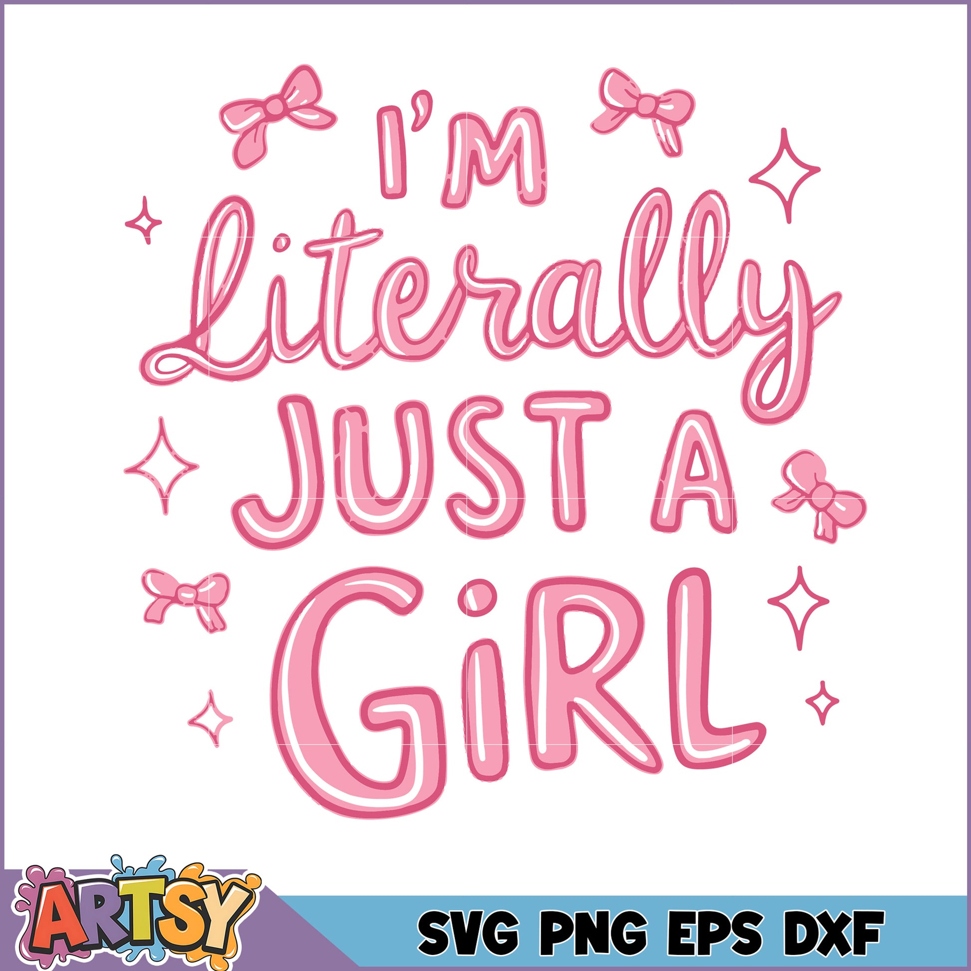 Im Literally Just A Girl SVG