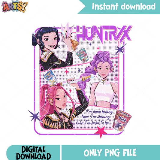Im born to shining for ramyeon png, huntrix girls png, huntrix png