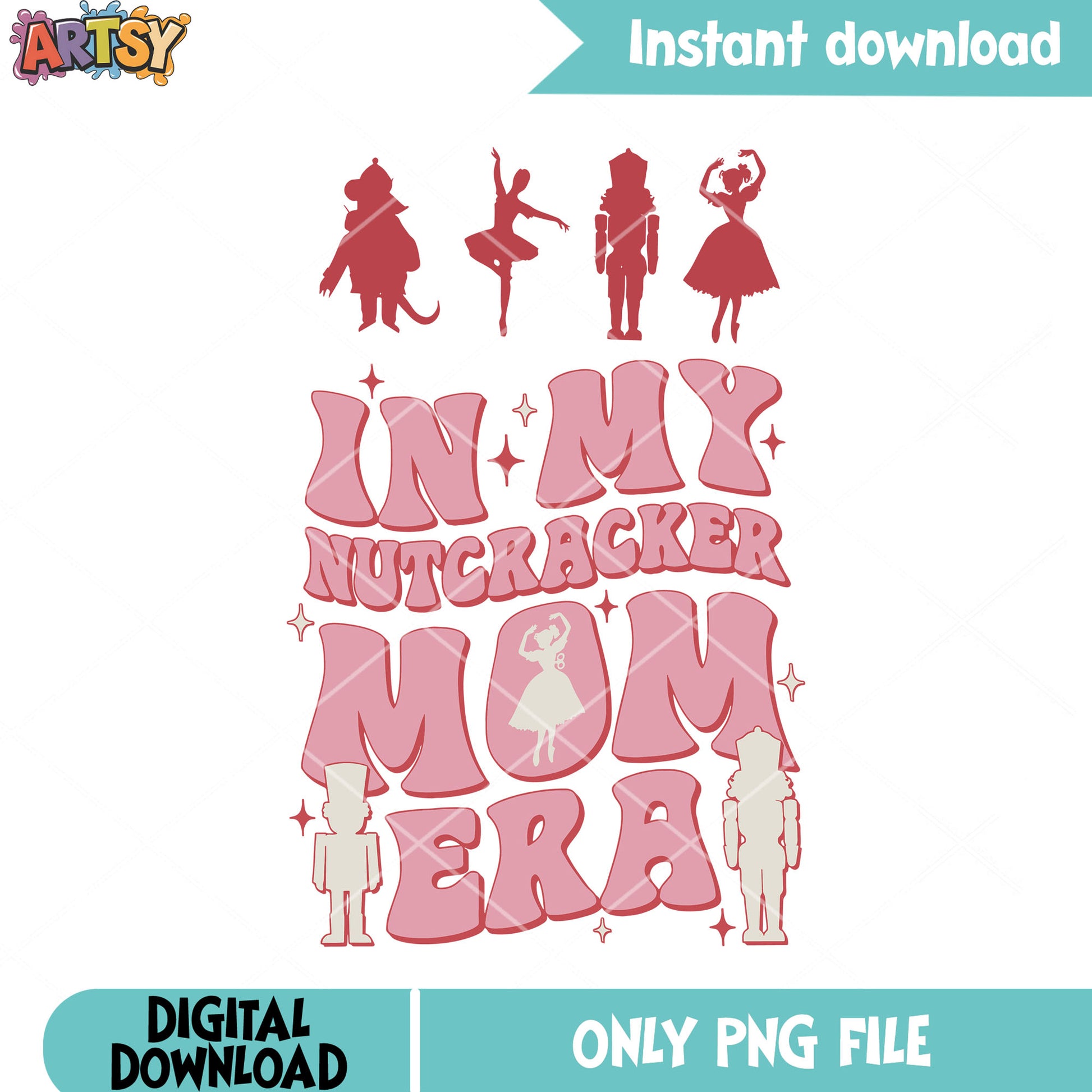 Im my nutcracker mom era png, king mouse png, merry xmas png