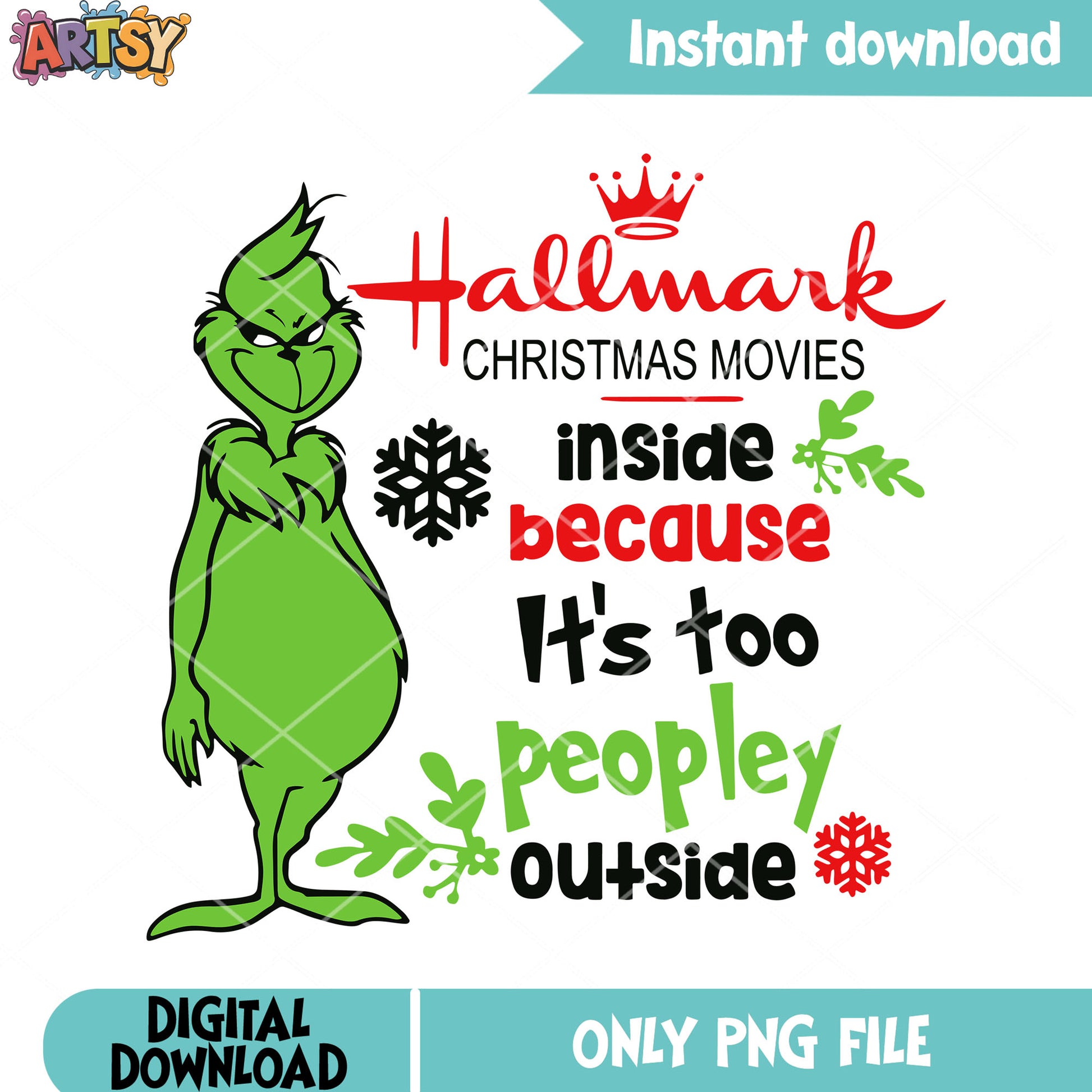 Inside because its is too peopley outside png, merry grinchmas png