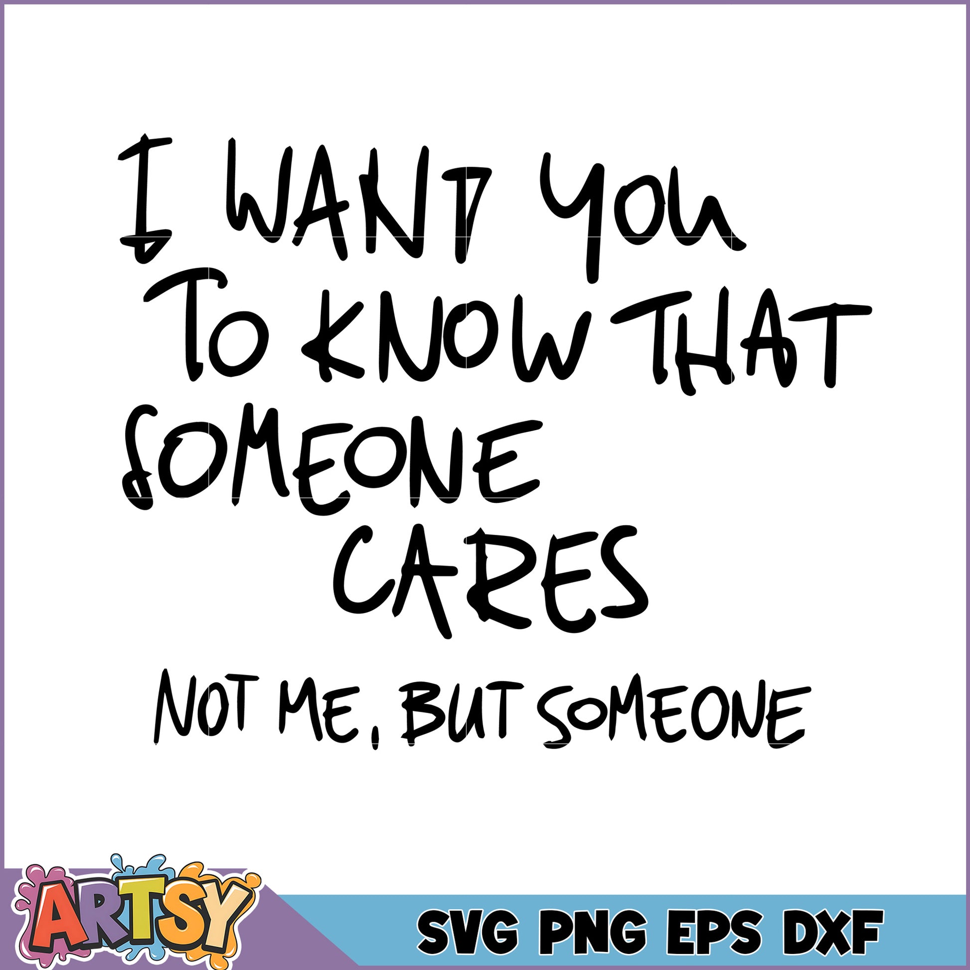 Inspirational Quote SVG Design Someone Cares Wall Art