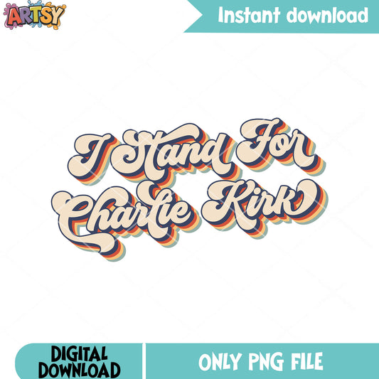 I stand for charlie kirk png, charlie kirk tribute​ png