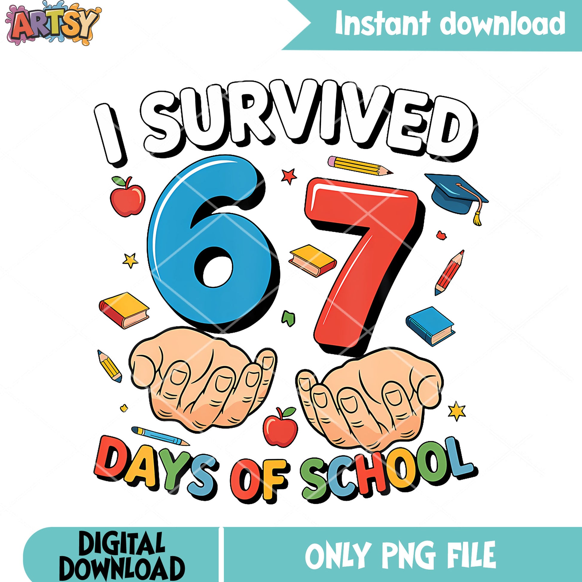 I survived 67 day of school png, six seven png, gen z slang png
