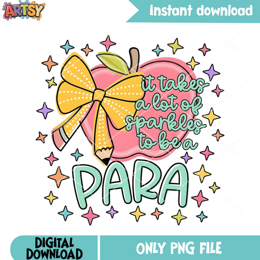 It takes a lot of sparkles to be a para png, birthday vibes png