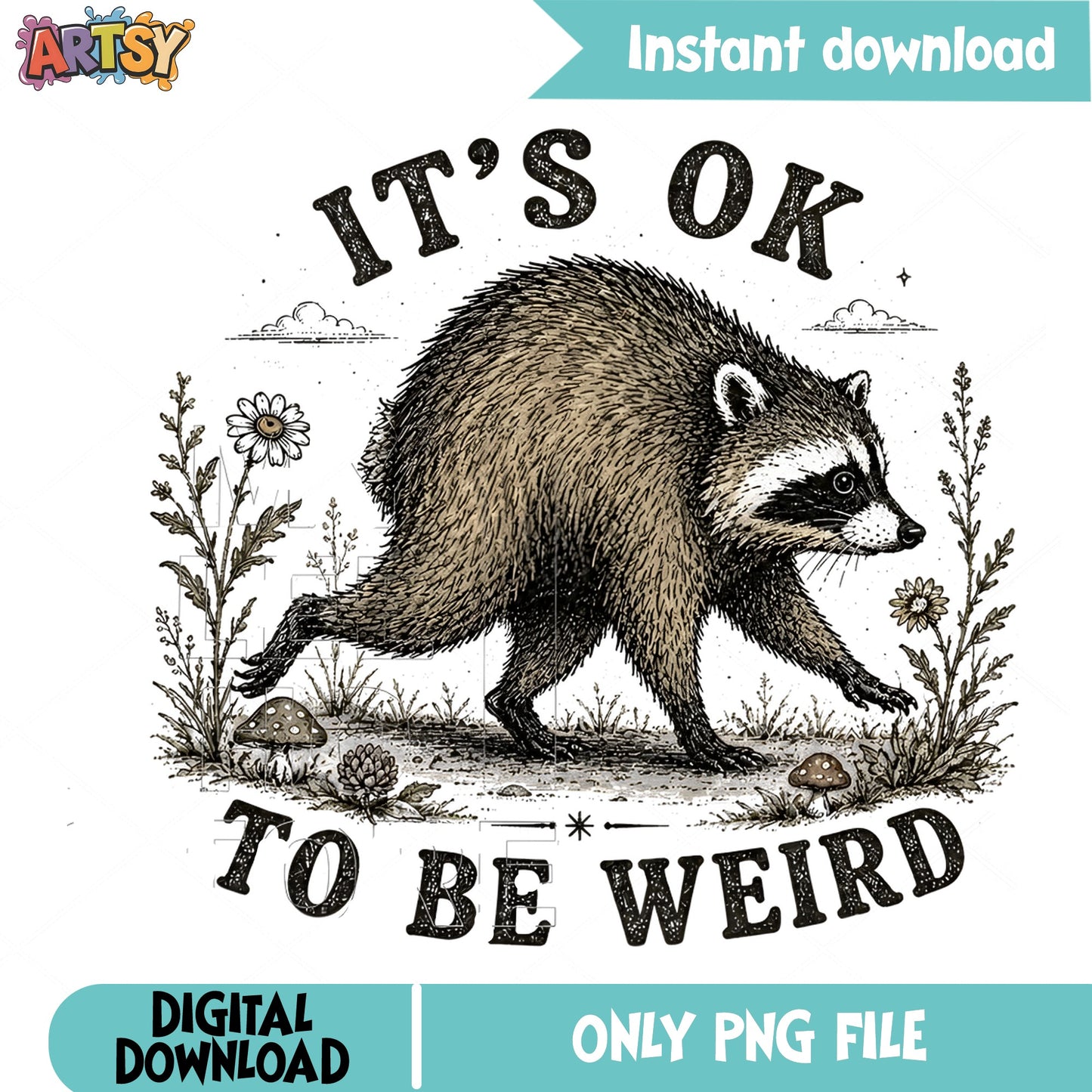 Its Ok To Be Weird Raccoon PNG, Funny Raccoon PNG, Weird PNG