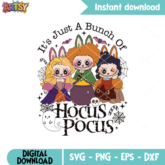 Its all a bunch hocus pocus svg, hocus pocus svg, labubu custome svg