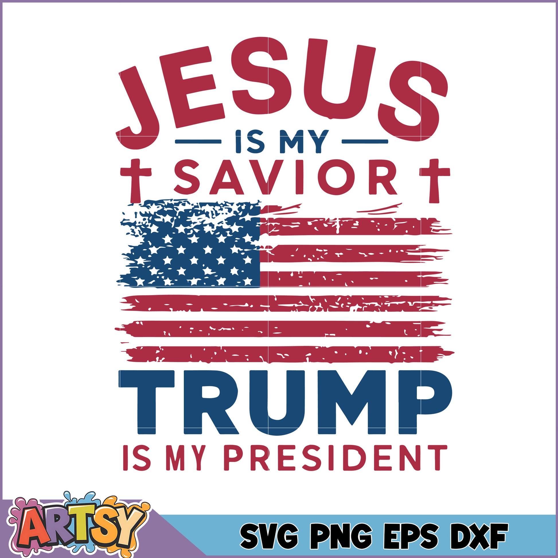 Jesus Is My Savior Trump President SVG