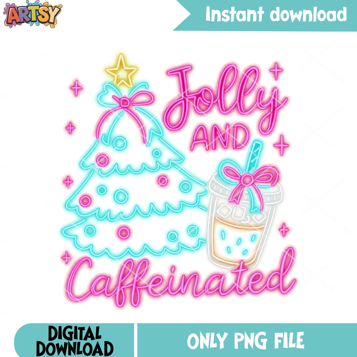 Jolly and caffeinated neon png, christmas vibes png, christmas coffee png