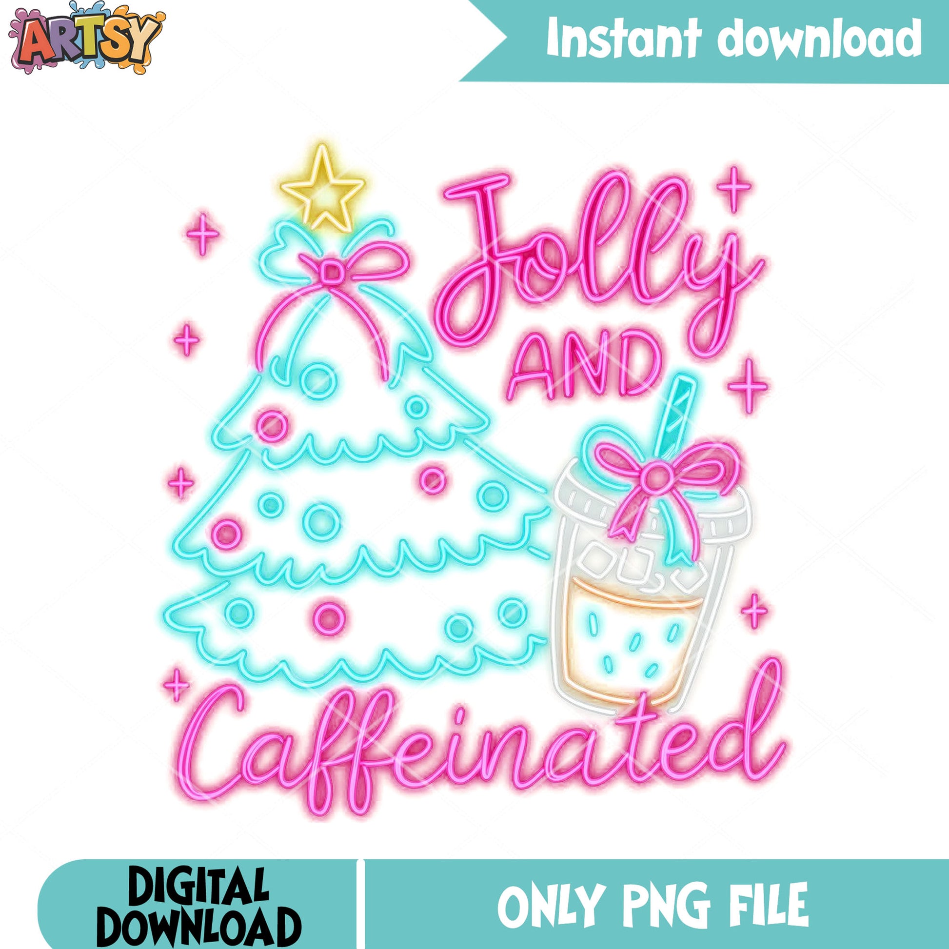 Jolly and caffeinated neon png, christmas vibes png, christmas coffee png