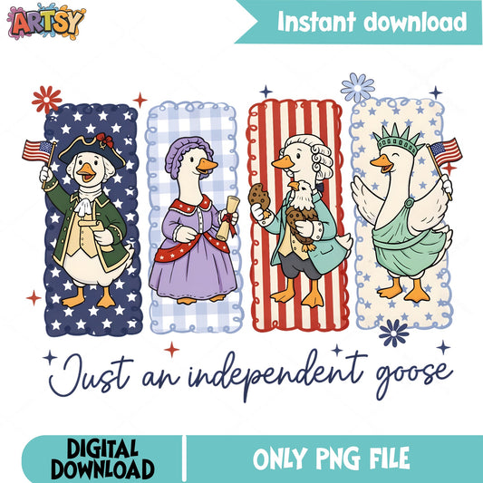 Just An Independent Goose PNG, 4th Of July PNG, Patriotic Goose PNG