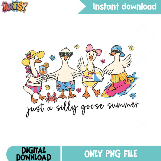 Just a silly goose summer png, funny t shirt png, summer vibes png