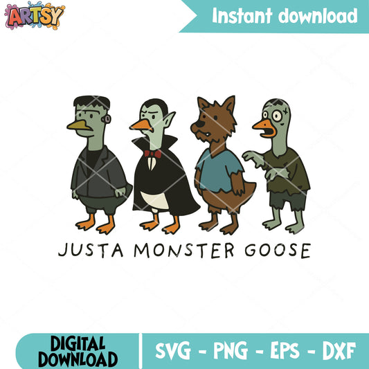 Just a monster silly goose svg, goose monster​ svg, silly goose svg