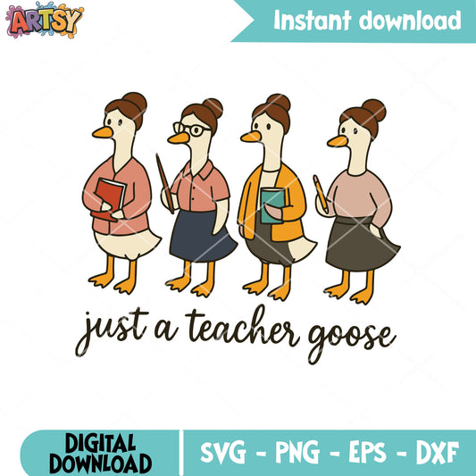 Just a teacher silly goose svg, silly goose svg, teacher day svg