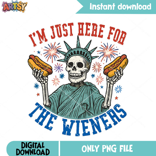 Just here for the wieners png, Patriotic Skeleton png, Sassy Skeleton PNG