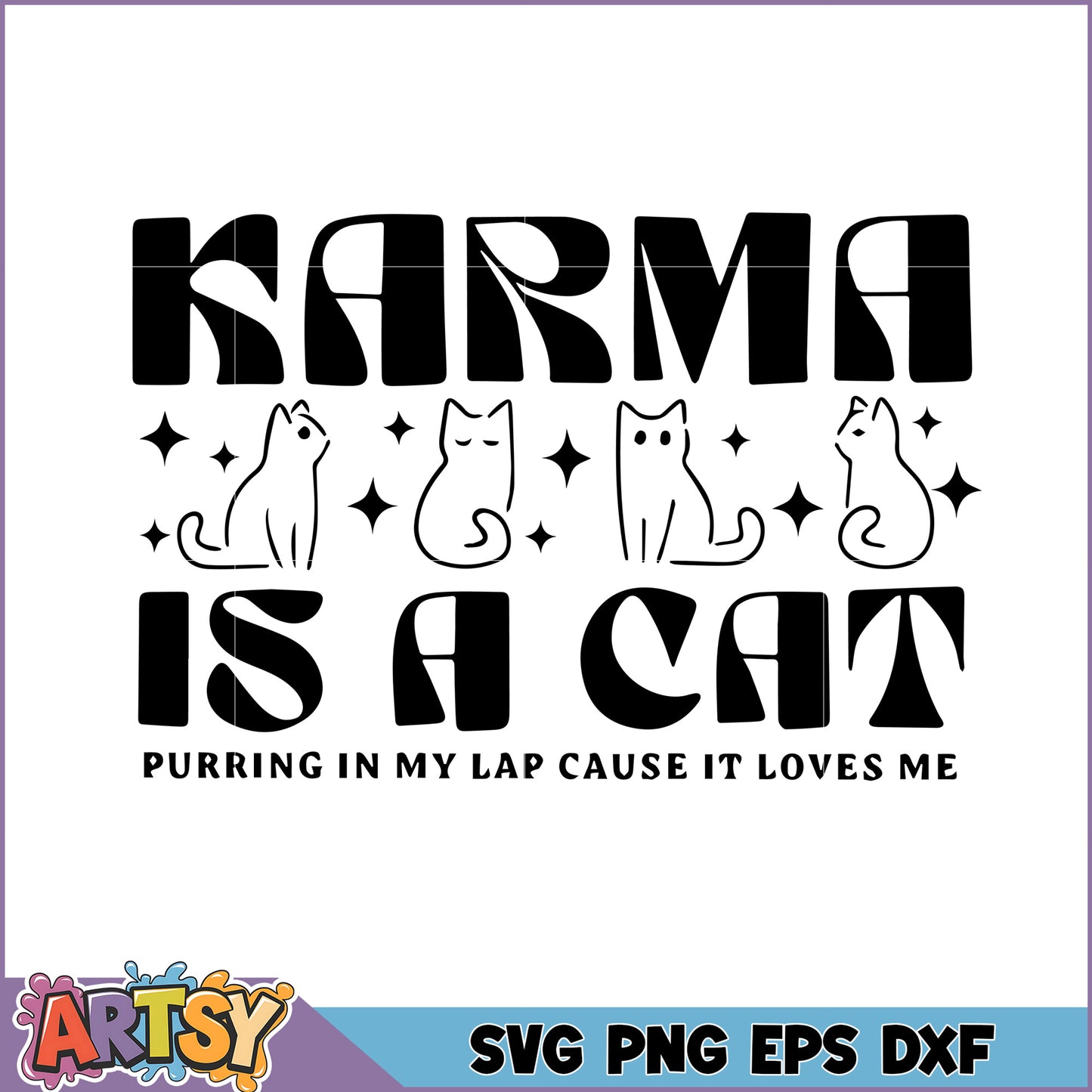 Karma Is A Cat SVG Cut File