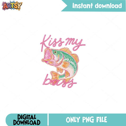 Kiss My Bass PNG, Funny Fishing PNG, Bass Fish Clipart PNG