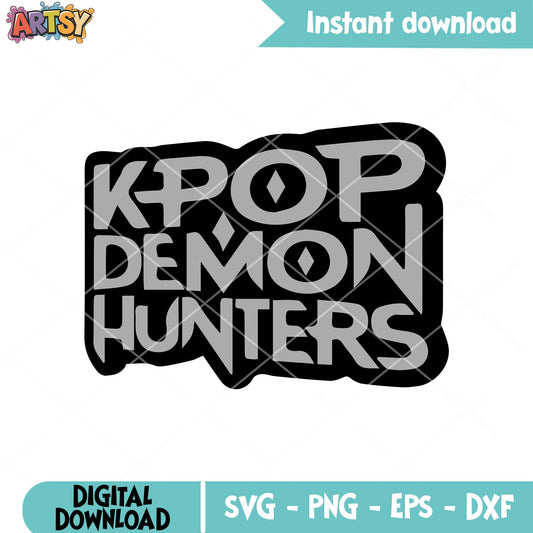 Kpop demon hunters text svg, kpop netflix svg, kpop huntrix svg