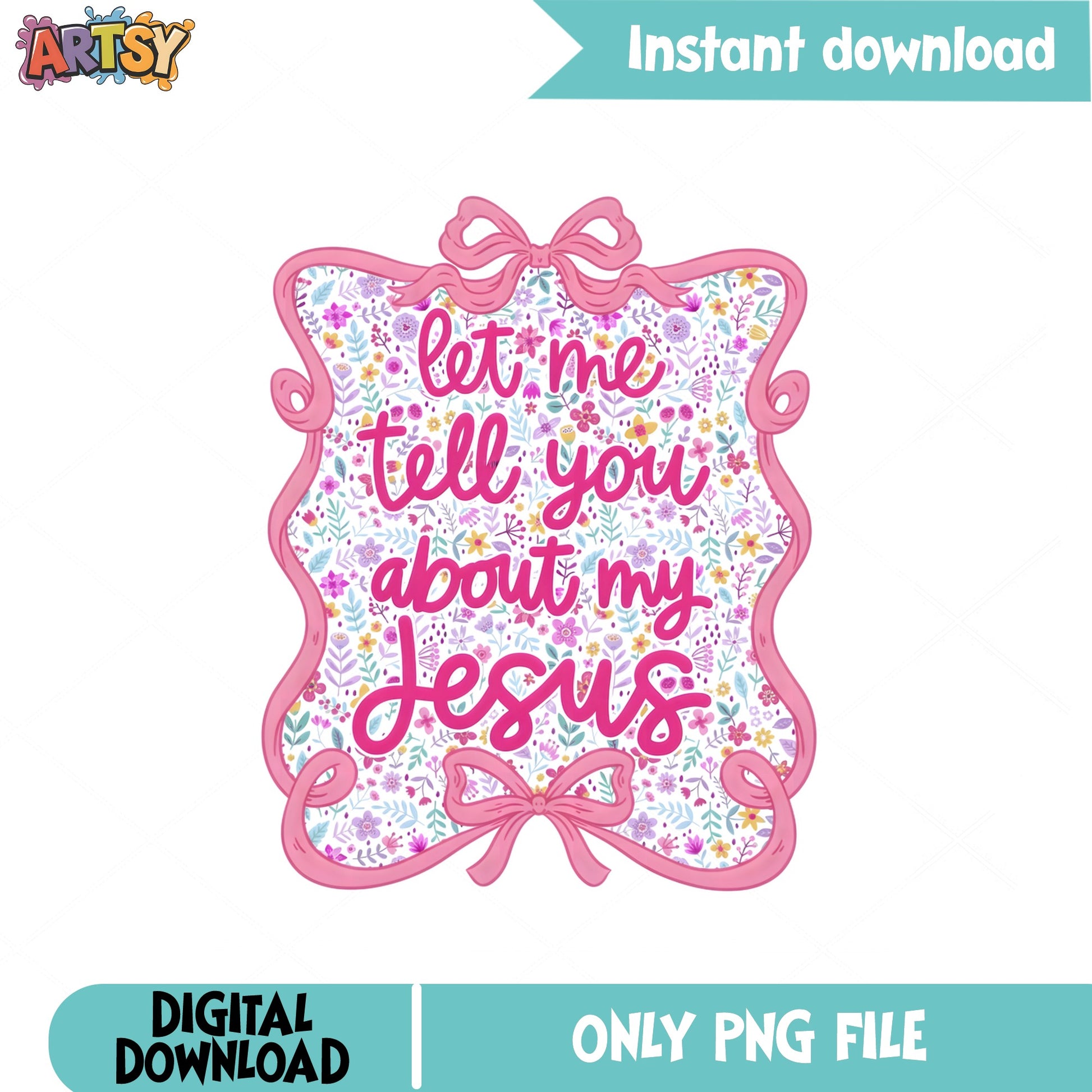 Let Me Tell You About My Jesus PNG, Christian PNG, Coquette PNG