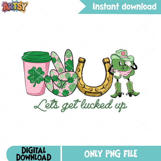 Lets get lucked up png, lucky lips png, saint patrick day png
