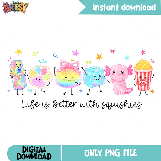 Life Is Better With Squishies PNG, Kawaii Squishy PNG, Cute Kids PNG