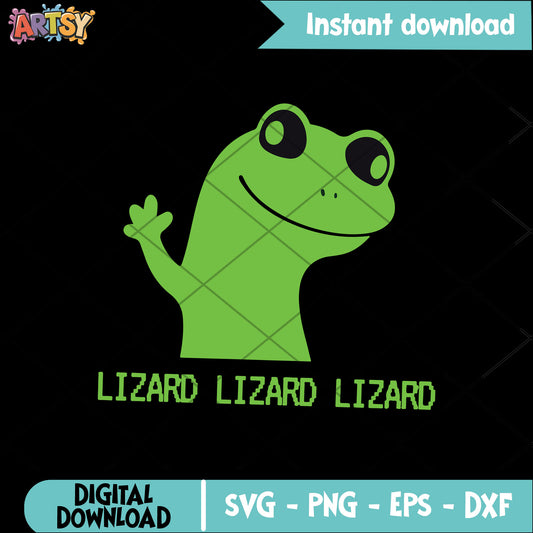 Lizard say hello svg, lizard lizard lizard svg, meme lizard svg