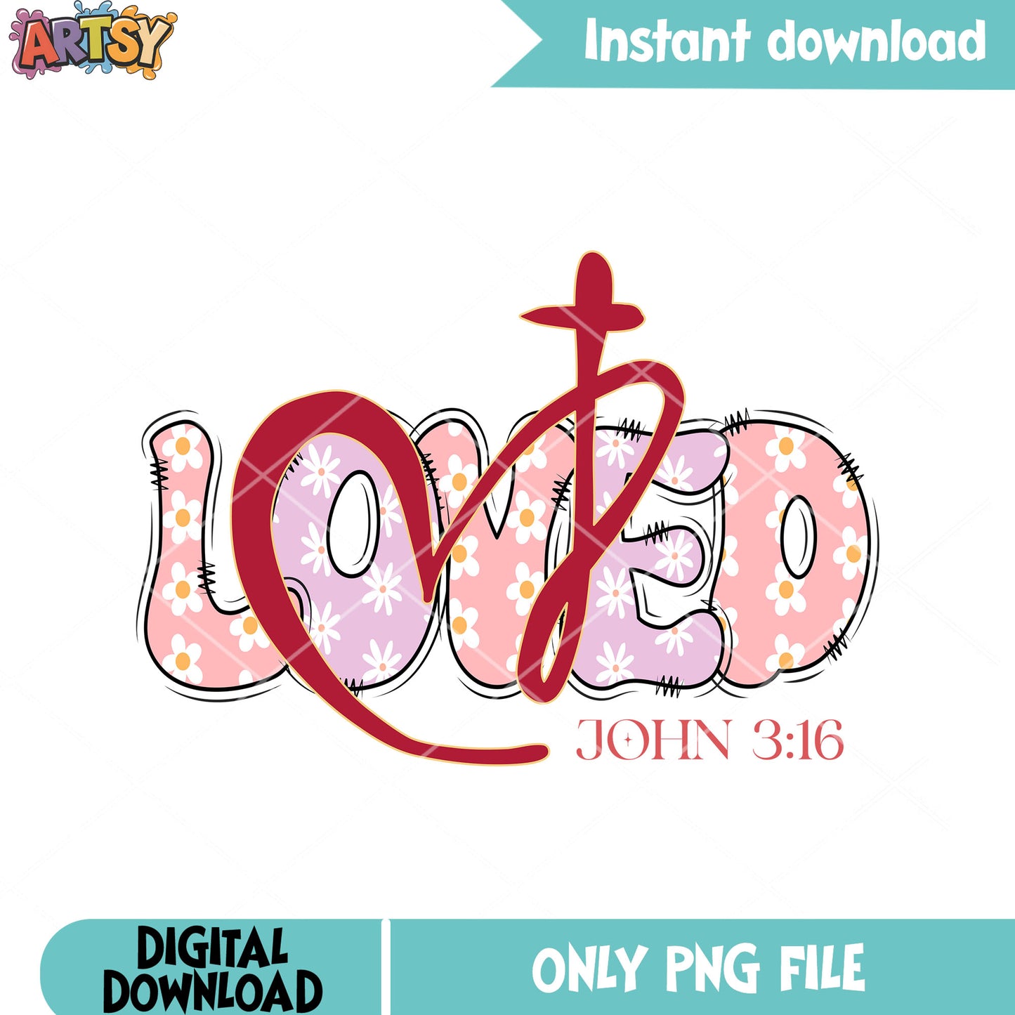 Loved john 3 16 png, love vibes png, happy valentine day png