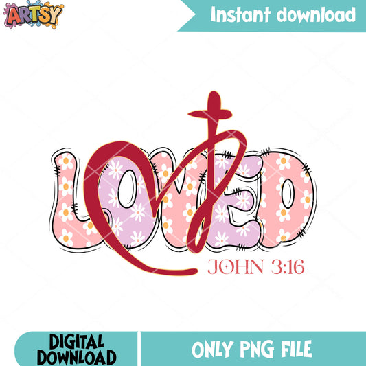 Loved john 3 16 png, love vibes png, happy valentine day png