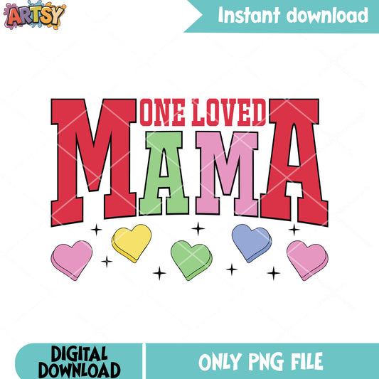 Loved valentine for mama png, valentine gifts png, valentine poster png