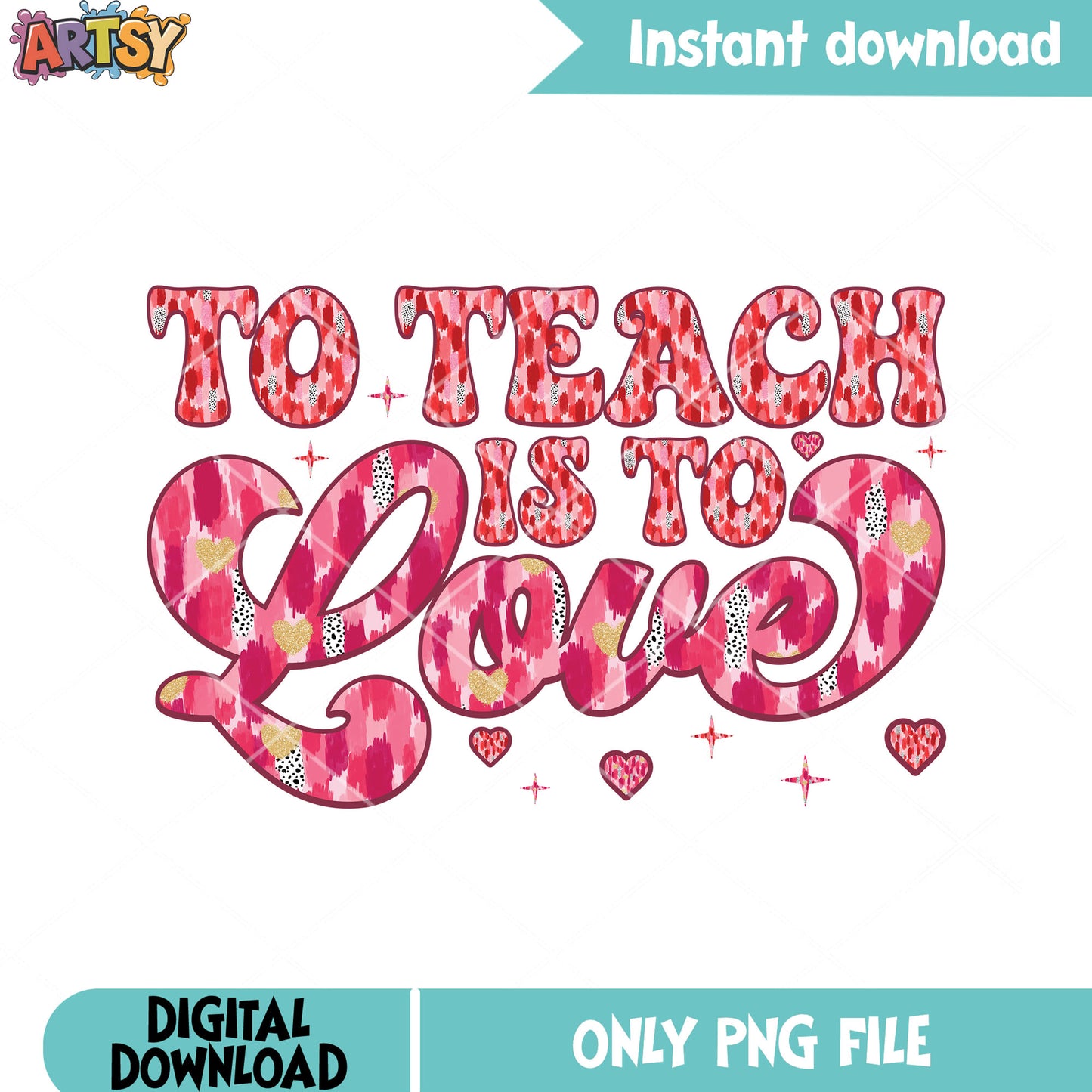 Love is teach valentine png, valentine poster png, valentine vibes png