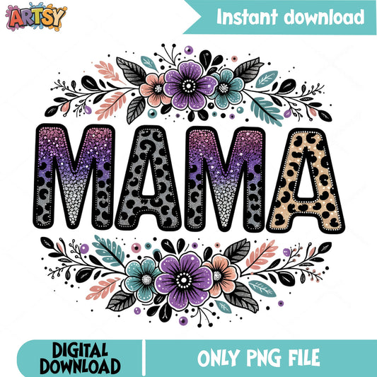 Mama Leopard Floral PNG, Mothers Day PNG, Mama Shirt PNG