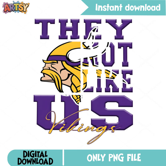 Minnesota Vikings They Not Like Us PNG, NFL Football PNG, Vikings Fan PNG