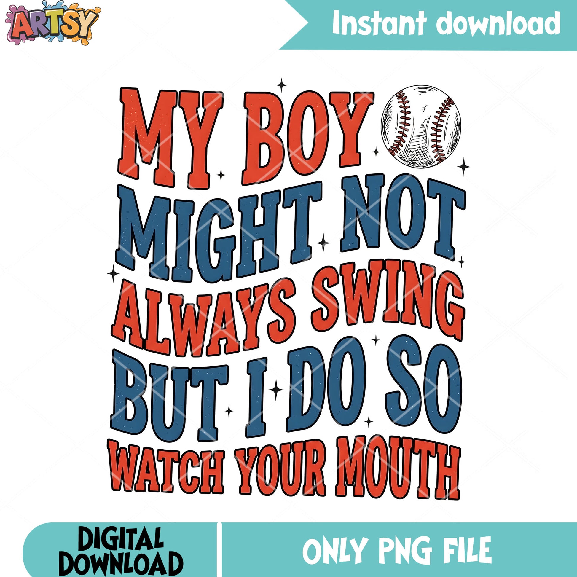 My boy might not always swing png, baseball png, t shirt design png
